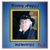 Bobby Angel - Memories, Vol. 3